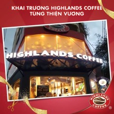 Công ty TNHH Kỹ Thuật BKS trân trọng chào đón Highlands Coffee đầu tiên tại quận 8 khai trương